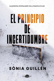 El principio de incertidumbre, Sònia Guillén - CONTRALUZ EDITORIAL