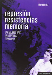 Represión resistencias memoria, Mary Nash - COMARES