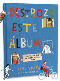 Destroza este álbum, Keri Smith - DESTINO INFANTIL