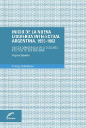 Inicio de la nueva izquierda intelectual argentina, 1955-1966, Virginia Sabattini - EDUVIM (IBD)