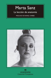 La lección de anatomía, Marta Sanz - Anagrama