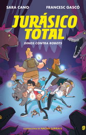 DINOS CONTRA ROBOTS, Sara Cano; Francesc Gasco - ALFAGUARA