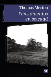 Pensamientos en soledad, Thomas Merton - SALTERRAE