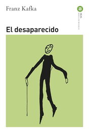 El desaparecido, Franz Kafka - AKAL