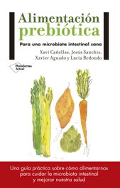 Alimentación prebiótica, VV.AA. - PLATAFORMA EDITORIAL