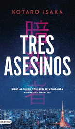 Tres asesinos, Kotaro Isaka - DESTINO
