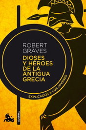 Dioses y héroes de la antigua Grecia, Robert Graves - ESPASA CALPE