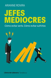 Jefes mediocres, Arianne Rovira - LIBROS DE CABECERA