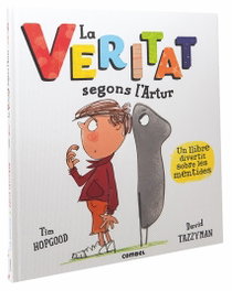 COMBEL, La veritat segons l´Artur - Hopgood, T./Tazzyman, D.