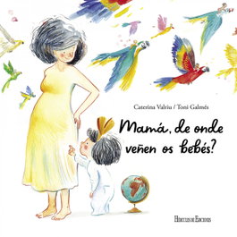 HERCULES EDICIONES, Mamá, de onde veñen os bebés?