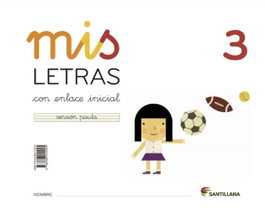 SANTILLANA, MIS LETRAS 3 (CUAD+CUENTO) 2013 LECTOESCRITURA - SANTILLANA