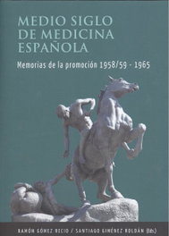 Medio Siglo de Medicina Española, Ramón Gómez Recio; Santiago Giménez Roldán - Ediciones Tantin