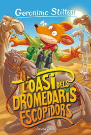 L'oasi dels dromedaris escopidors, Geronimo Stilton - ESTRELLA POLAR