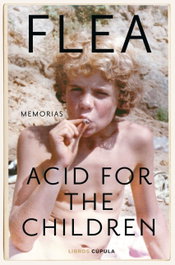 Acid for the Children, Flea - LIBROS CUPULA