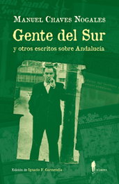 Gente del Sur y otros escritos sobre Andalucía, Manuel Chaves Nogales - EL PASEO