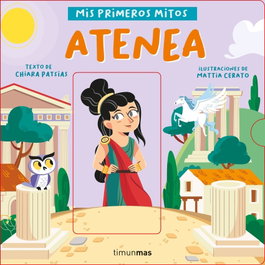 TIMUN MAS, Atenea. Mis primeros mitos - TIMUN MAS