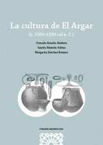 La cultura de El Argar, Gonzalo Aranda Jiménez - COMARES