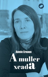 A muller xeada, Annie Ernaux - RINOCERONTE EDITORA S.L.