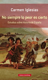 No siempre lo peor es cierto, Carmen Iglesias - GALAXIA GUTENBERG