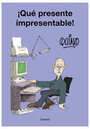 Penguin Random House Grupo Editorial, S.A.U. ¡Que presente impresentable! Quino