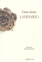 LAPIDARIO, Clara Janes - ARS POETICA