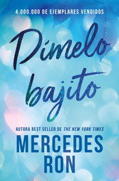 Dímelo bajito (Dímelo 1), Mercedes Ron - B DE BOLSILLO