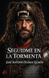 SEGUIDME EN LA TORMENTA, José Antonio Suárez Quirós - EDITORIAL ADARVE