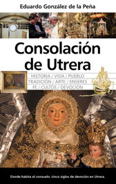 Consolación de Utrera, Eduardo González de la Peña - ALMUZARA EDITORIAL