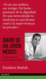 SEIX BARRAL EDICIONES, Diario de un joven médico, Ezzideen Shehab - SEIX BARRAL EDICIONES