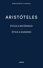 Aristóteles, Ética a Nicómaco - Ética a Eudemo - Gredos, S.A.
