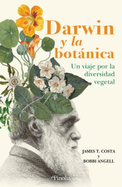 Darwin y la botánica: Un viaje por la diversidad vegetal, James T. Costa - EDITORIAL PINOLIA