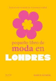 BLUME, El pequeño libro de moda en Londres, Karen Homer