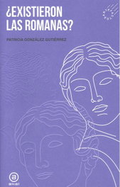 ¿Existieron las romanas?, Patricia González Gutiérrez - AKAL