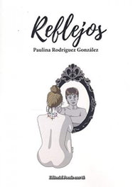 Reflejos, Paulina Rodríguez González - EDITORIAL POESIA ERES TU