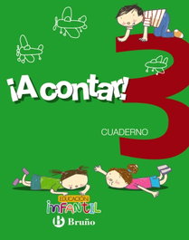 BRUÑO, ¡A contar! 3 cuaderno matemáticas. Educación infantil 2017
