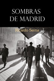 Sombras de Madrid, Ricardo Serna - SAPERE AUDE