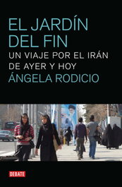 El jardín del fin, Angela Rodicio - DEBATE