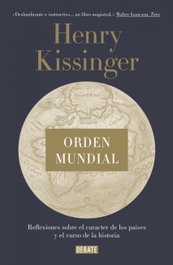 ORDEN MUNDIAL, Henry Kissinger - DEBATE