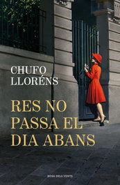 Res no passa el dia abans, Chufo Llorens - Rosa dels Vents