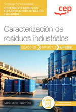 CEP EDITORIAL, (24).manual caracterizacion residuos industriales.(uf0288) - CEP EDITORIAL