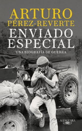 Enviado especial, Arturo Pérez-Reverte - Alfaguara
