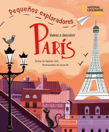 NATIONAL GEOGRAPHIC GUIAS París - Pequeños exploradores