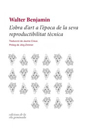 L'obra d'art a l'època de la seva reproductibilitat tècnica, Walter Benjamin - ELA GEMINADA EDICIONS