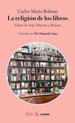 La religión de los libros, Carlos Maria Bobone - EOLAS