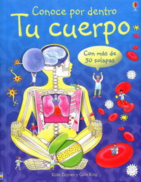 USBORNE, Conoce por dentro tu cuerpo - Colin King/Daynes, Katie