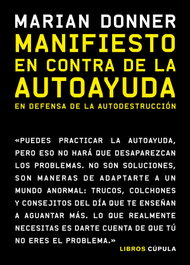 Manifiesto en contra de la autoayuda, Marian Donner - LIBROS CUPULA