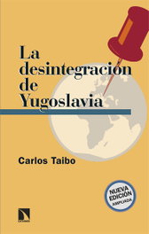 La desintegración de Yugoslavia, Carlos Taibo Arias - CATARATA