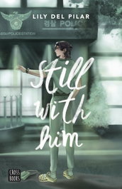 Still with 4. Still with him, Lily del Pilar - CROSSBOOKS