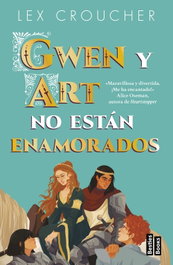 Gwen y Art no están enamorados, Lex Croucher - MARTINEZ ROCA