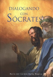 Dialogando con Sócrates, María Del Carmen Dolby Múgica - Ediciones Tantin